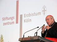 Feierliche Vorstellung des neuen Stiftungszentrum Erzbistum Köln Feierliche Vorstellung des neuen Stiftungszentrum Erzbistum Köln, Rede von Herrn Kardinal Meissner